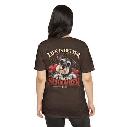 Life Is Better With a Miniature Schnauzer T-Shirt