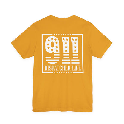 911 Dispatcher Life T-Shirt — Patriotic Emergency Dispatcher Tee