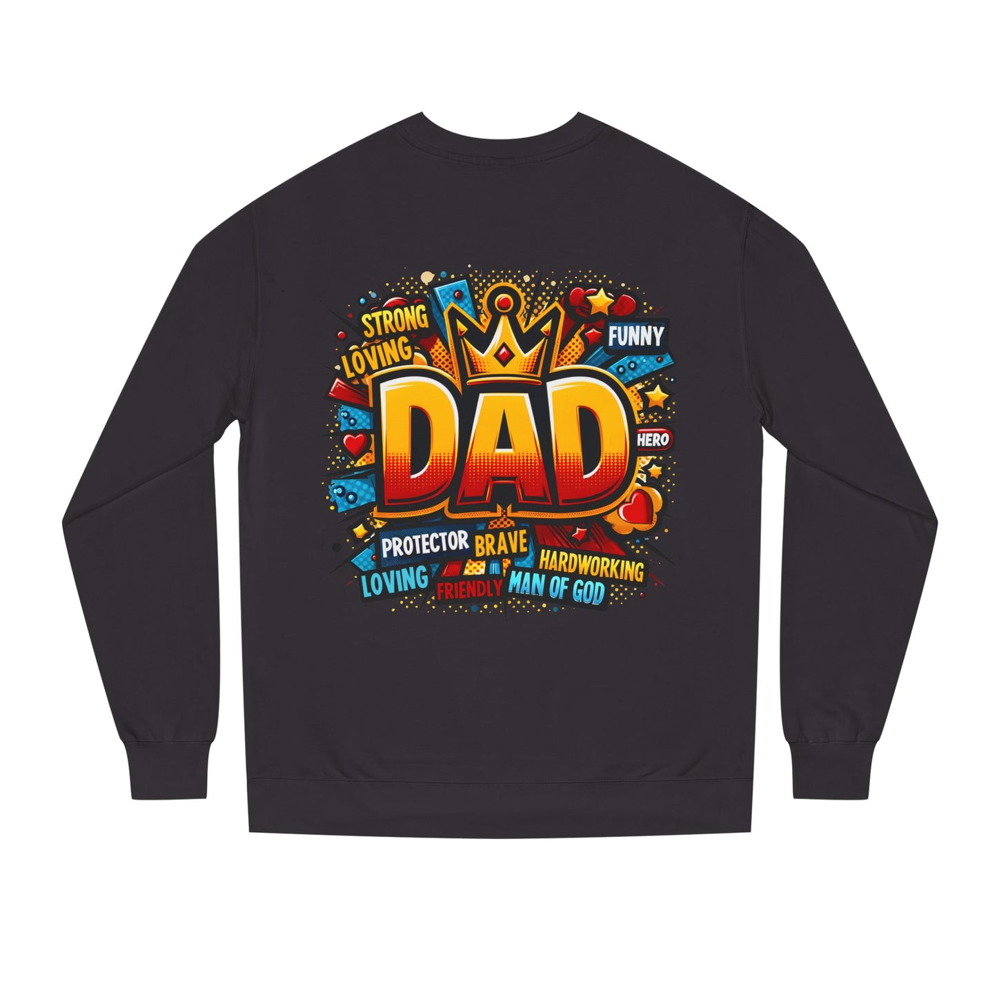 Dad Graphic Sweatshirt – Crowned 'DAD' Tribute Design for Father’s Day