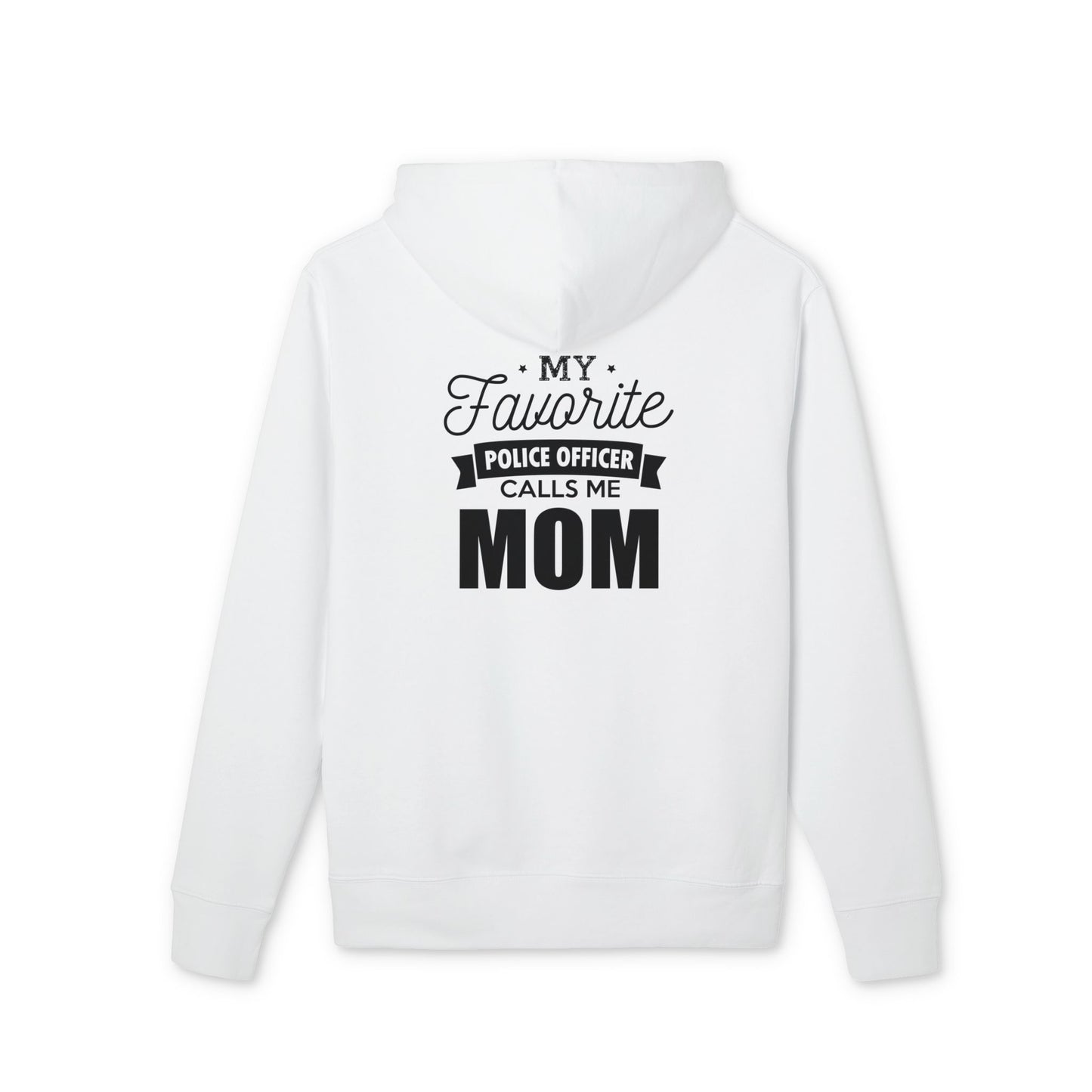 Mom of a Police Officer Hoodie — “My Favorite Police Officer Calls Me Mom” Comfort Pullover