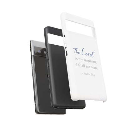 Psalm 23:1 Phone Case — "The Lord is my shepherd; I shall not want" Christian Protective Cover