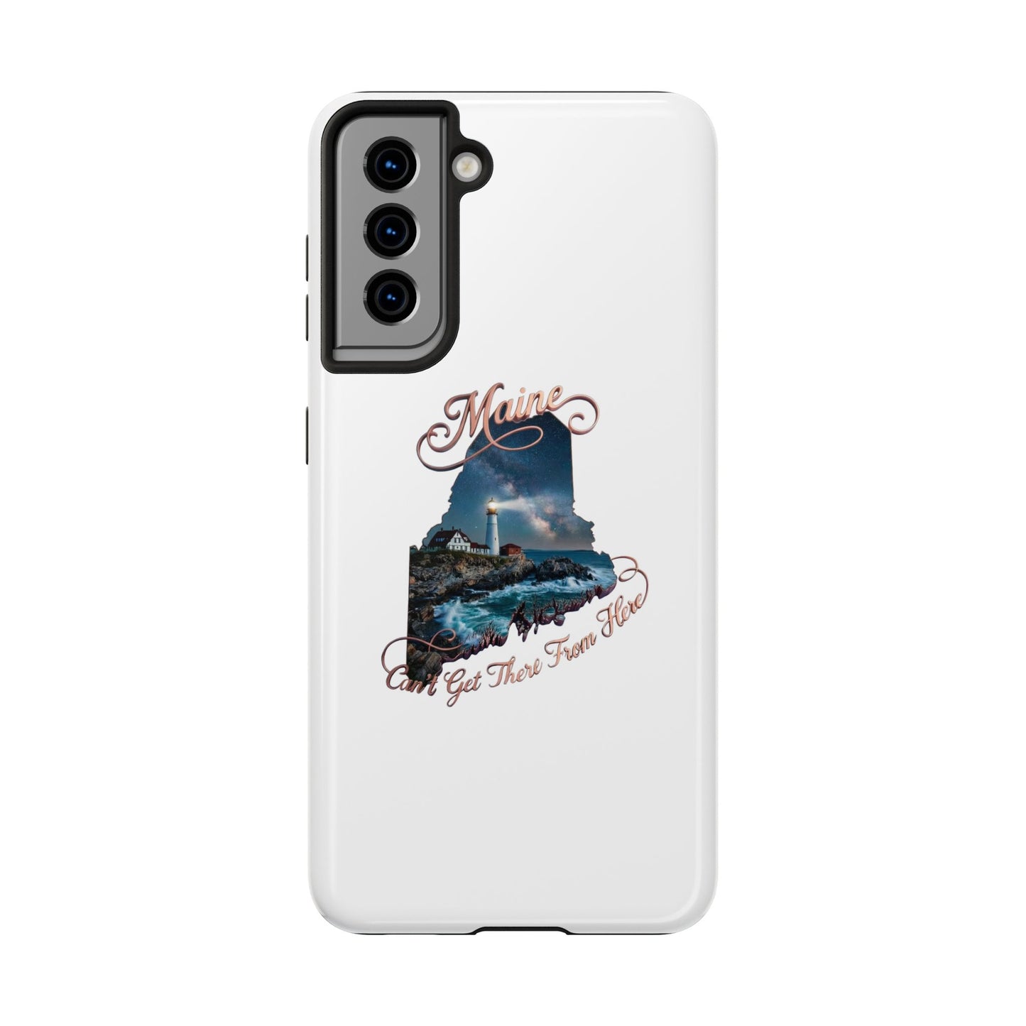 Maine Lighthouse Tough Phone Case — "Can't Get There From Here" State Silhouette