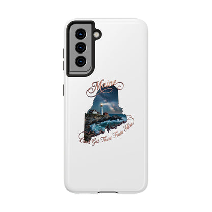 Maine Lighthouse Tough Phone Case — "Can't Get There From Here" State Silhouette