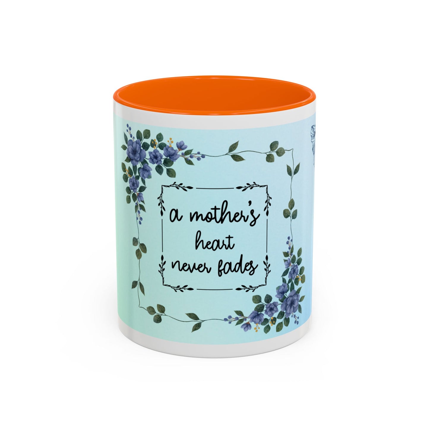 Mother's Heart Floral Accent Coffee Mug — "A Mother's Heart Never Fades"