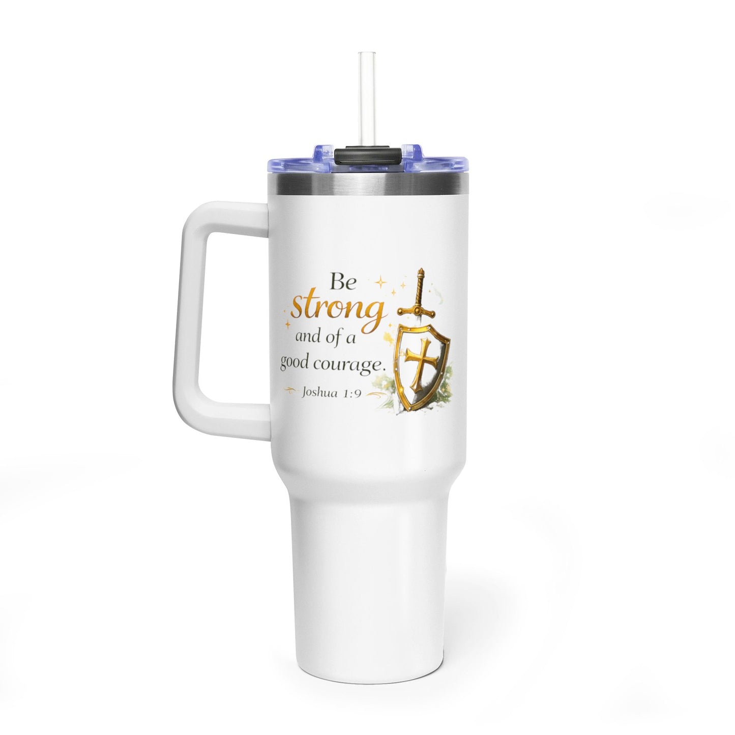 40oz Inspirational Tumbler – “Be Strong and Of Good Courage” Travel Mug