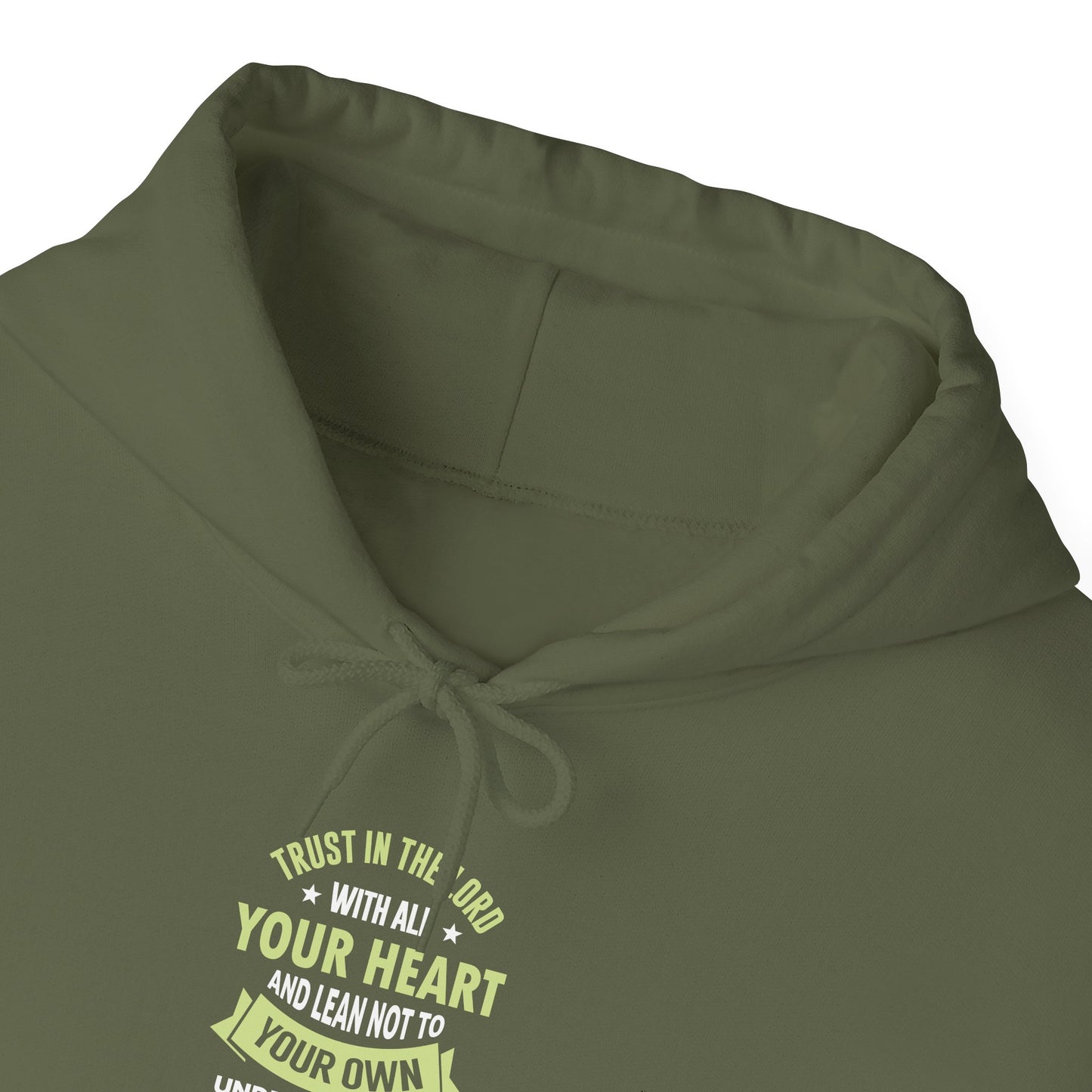 Trust in the Lord With All Your Heart and Lean Not to Your Own Understanding; in All Your Ways: Submit to Him and He Will. Make Your Path Straigh Proverbs 3.5-6 Hoodie