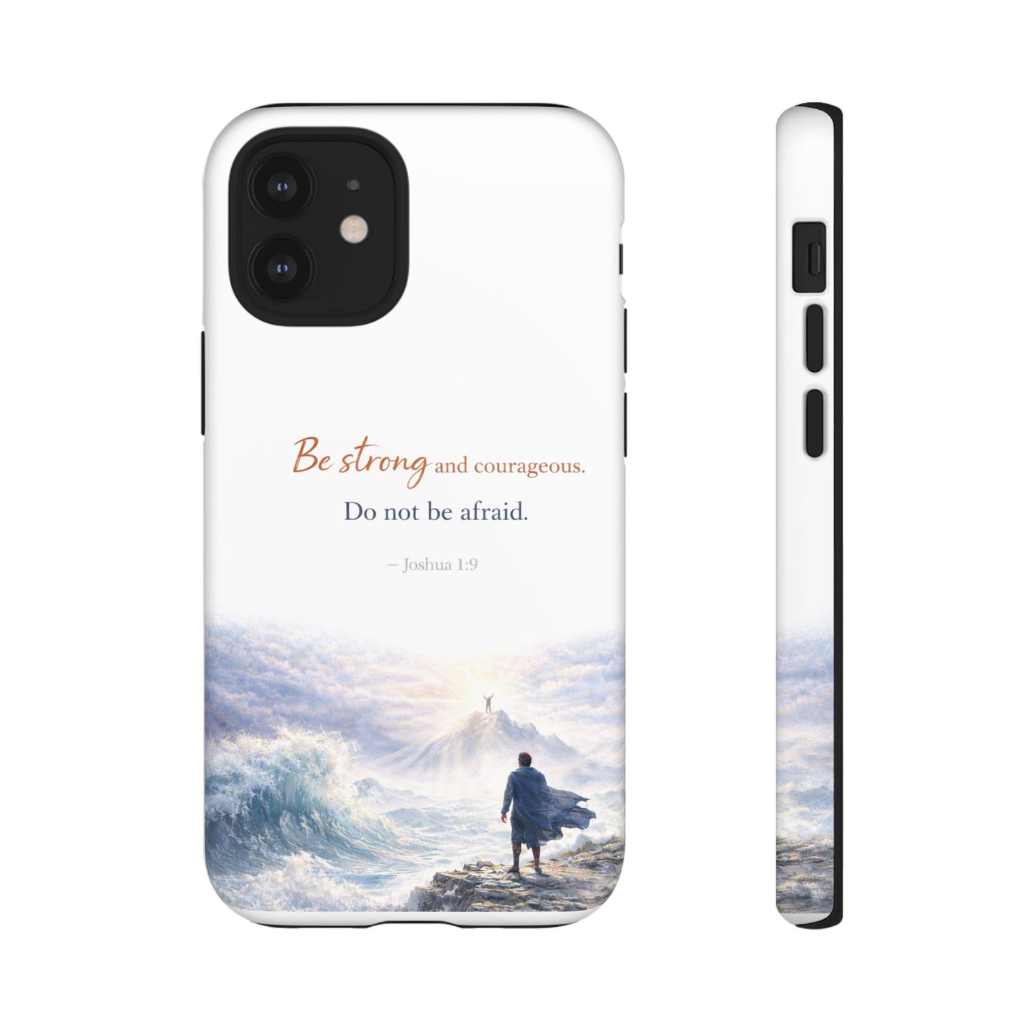 Inspirational 'Be Strong and Courageous' Phone Case