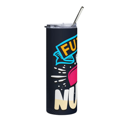 20oz Stainless Tumbler — “Future Nurse” Cute Nursing Graduation Travel Cup