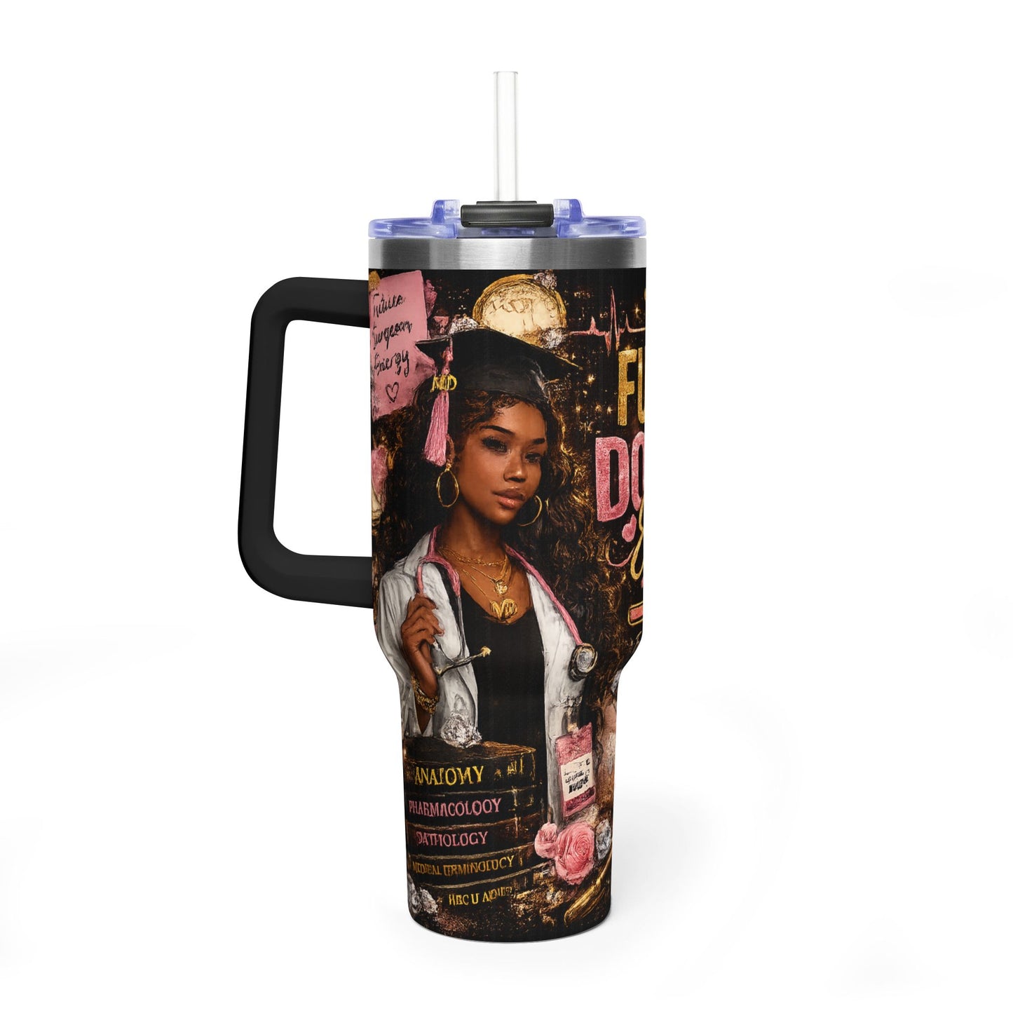 40oz Tumbler - "Future Doctor Energy" Stainless Vacuum Travel Mug