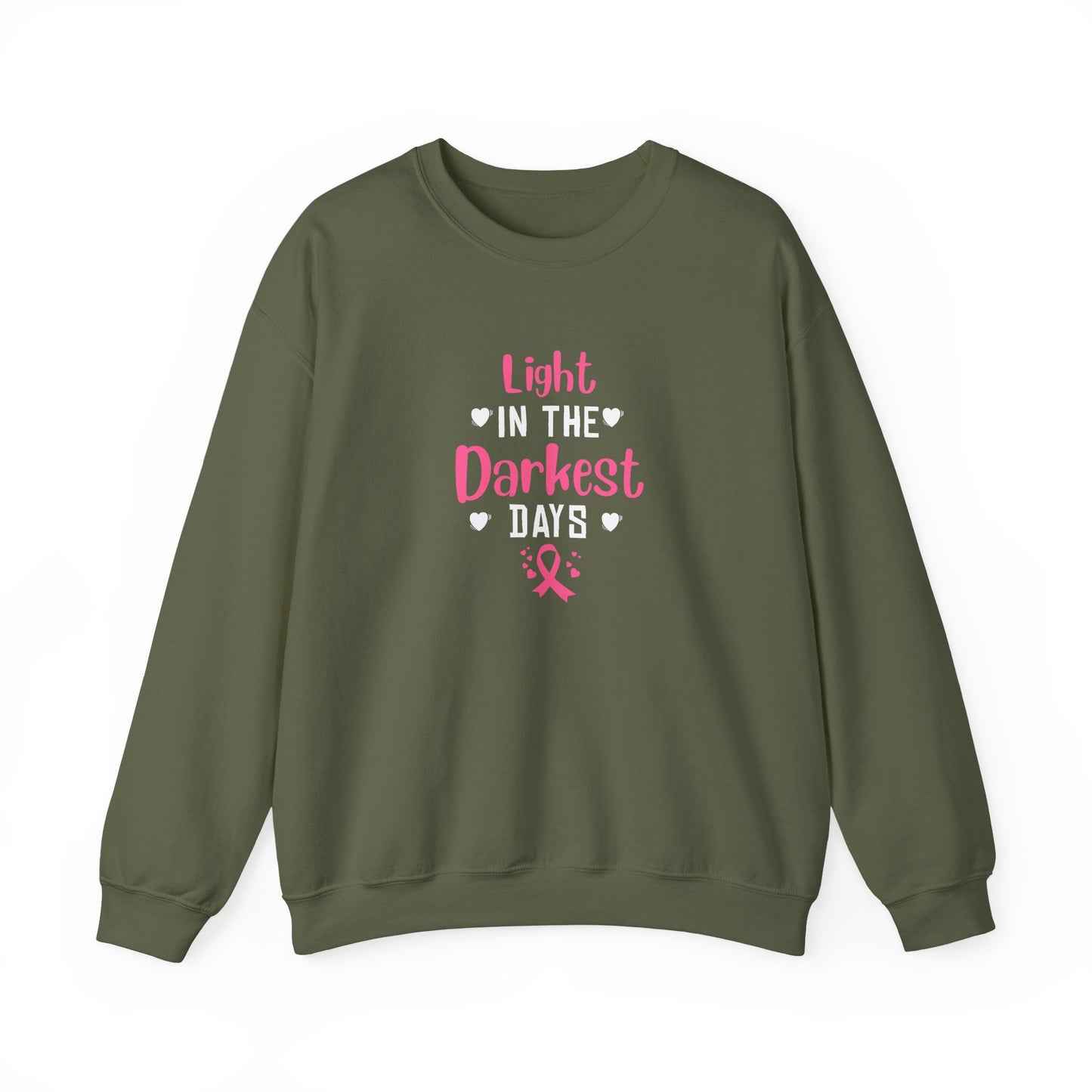 "Light in the Darkest Days" Sweatshirt