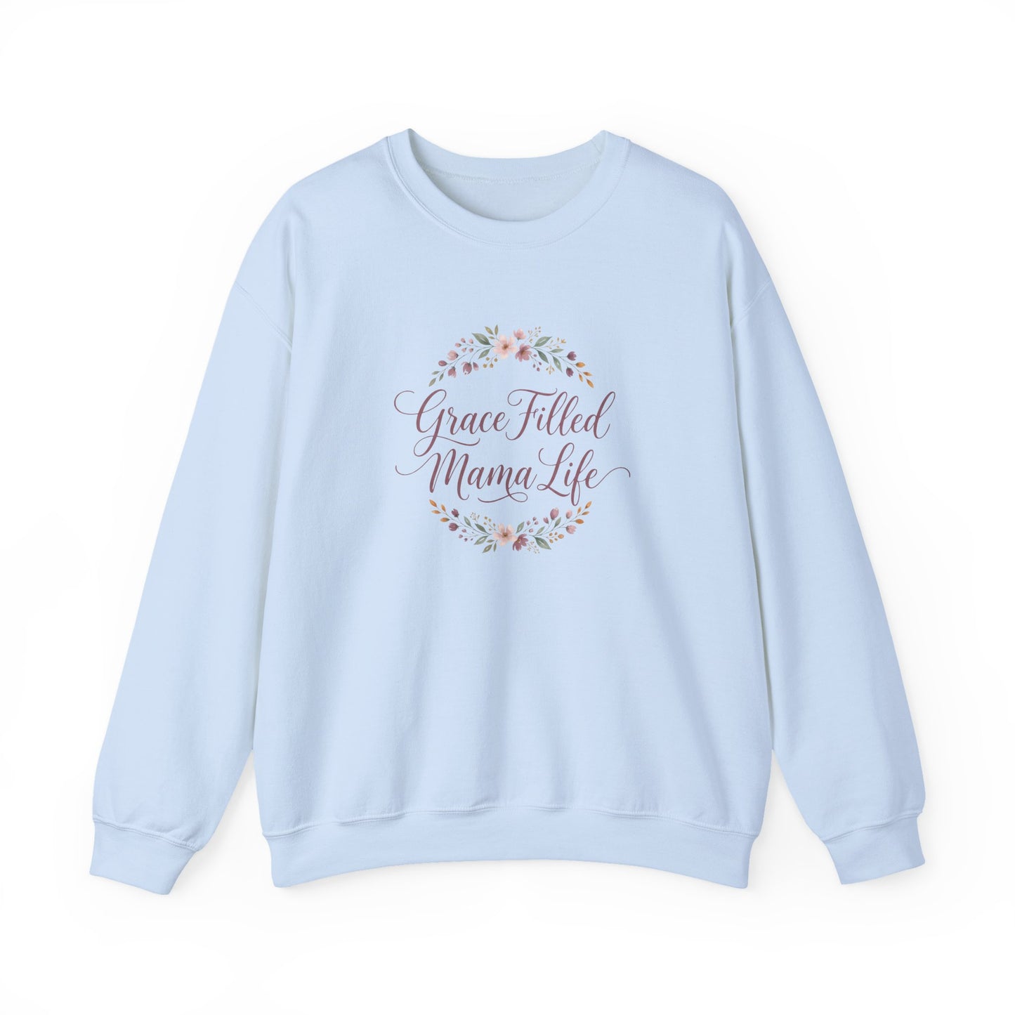 Grace Filled Mama Life Sweatshirt