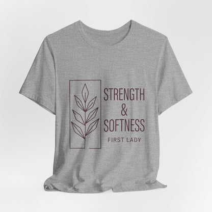 Strength & Softness Tee — First Lady Inspirational Graphic T-Shirt