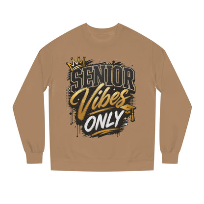 Senior Vibes Only Sweatshirt