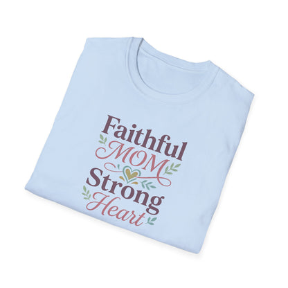 Faithful Mom Strong Heart T-Shirt