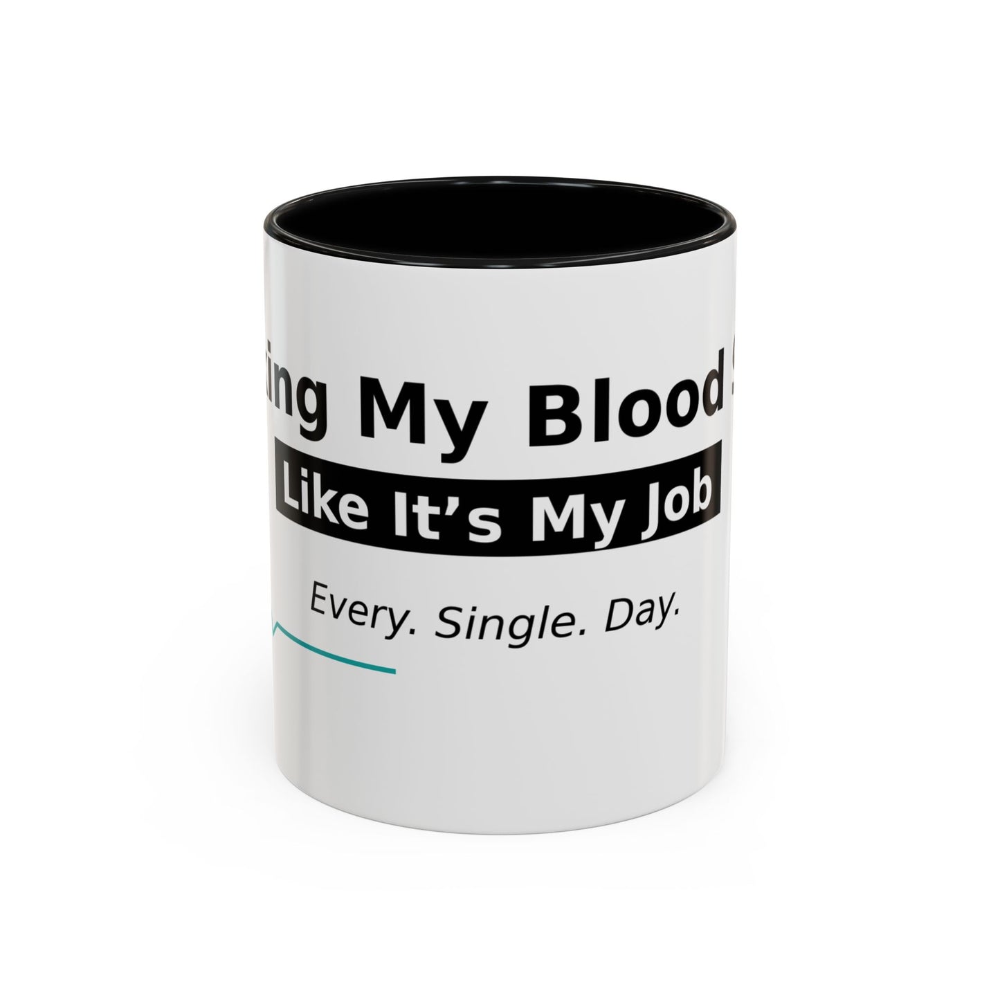 Accent Coffee Mug – 'Checking My Blood Sugar Like It's My Job' Diabetes Awareness Mug
