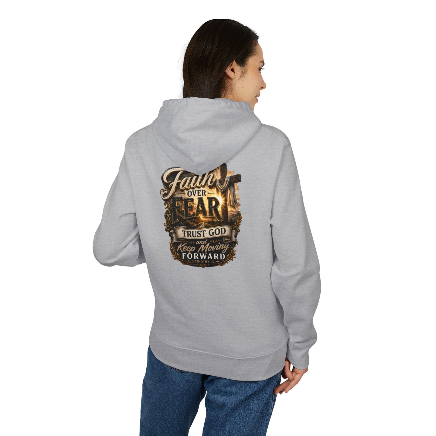 Faith Over Fear Hoodie — "Trust God, Keep Moving Forward" Inspirational Pullover