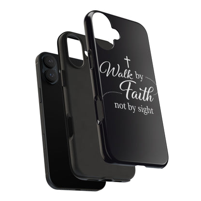 Walk by Faith Tough Phone Case – Christian Inspirational Scripture Design