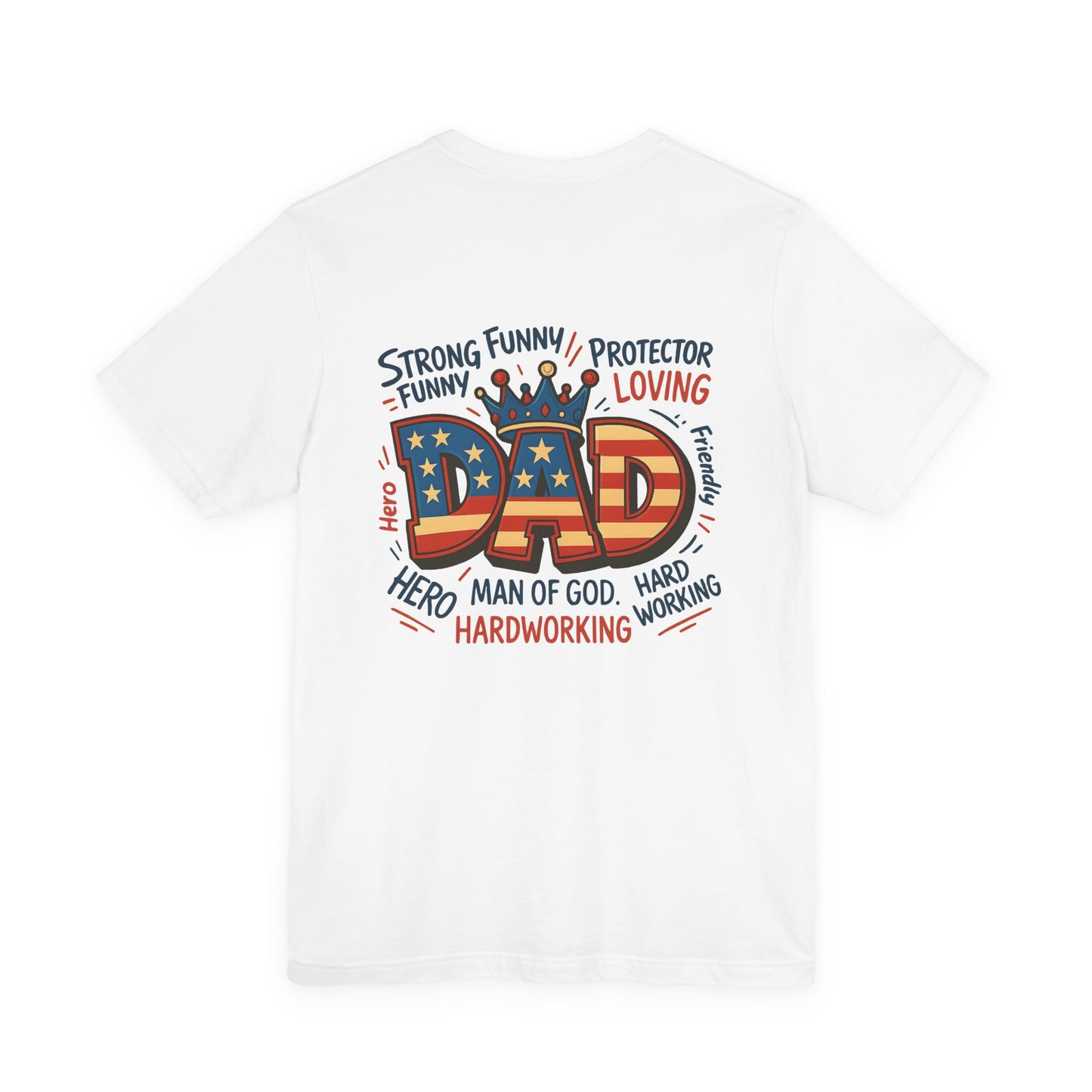 Patriotic 'DAD' Tee — Man of God, Hero & Hardworking Father's Day Shirt