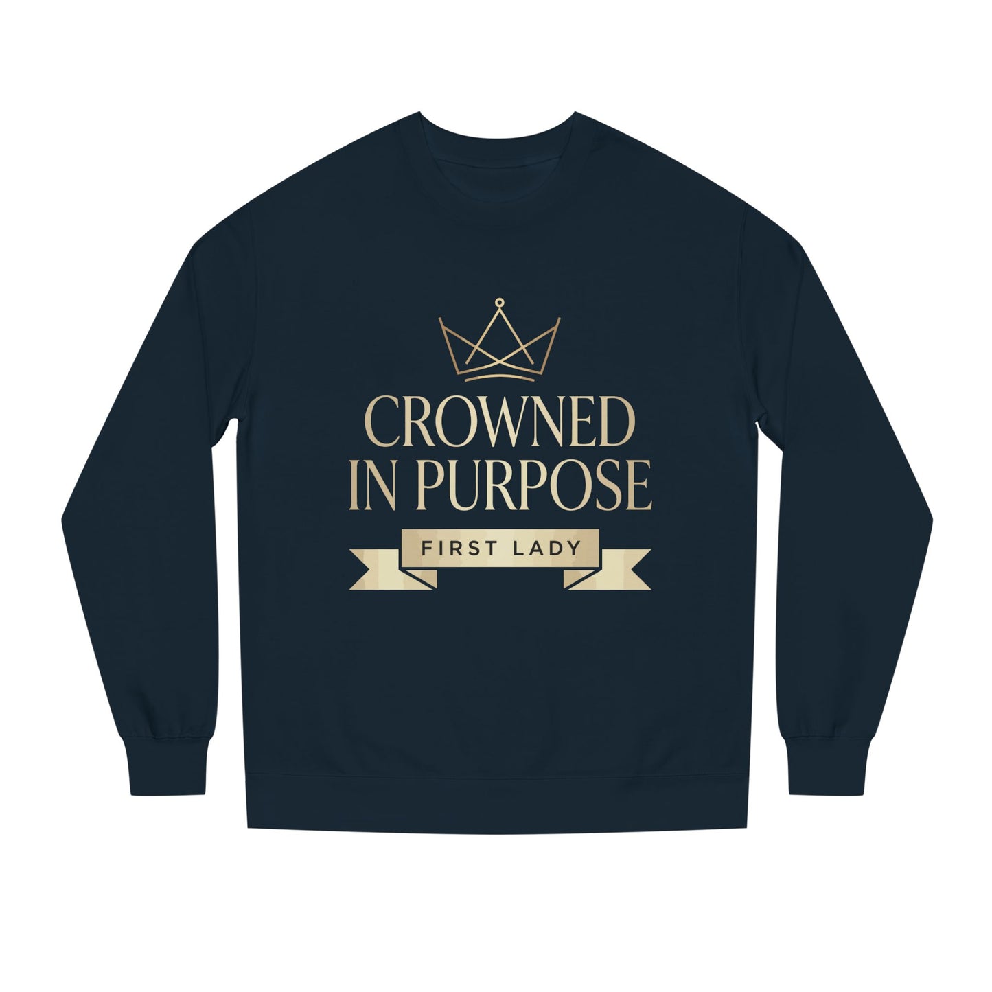 Crowned in Purpose Sweatshirt — First Lady Inspirational Crewneck