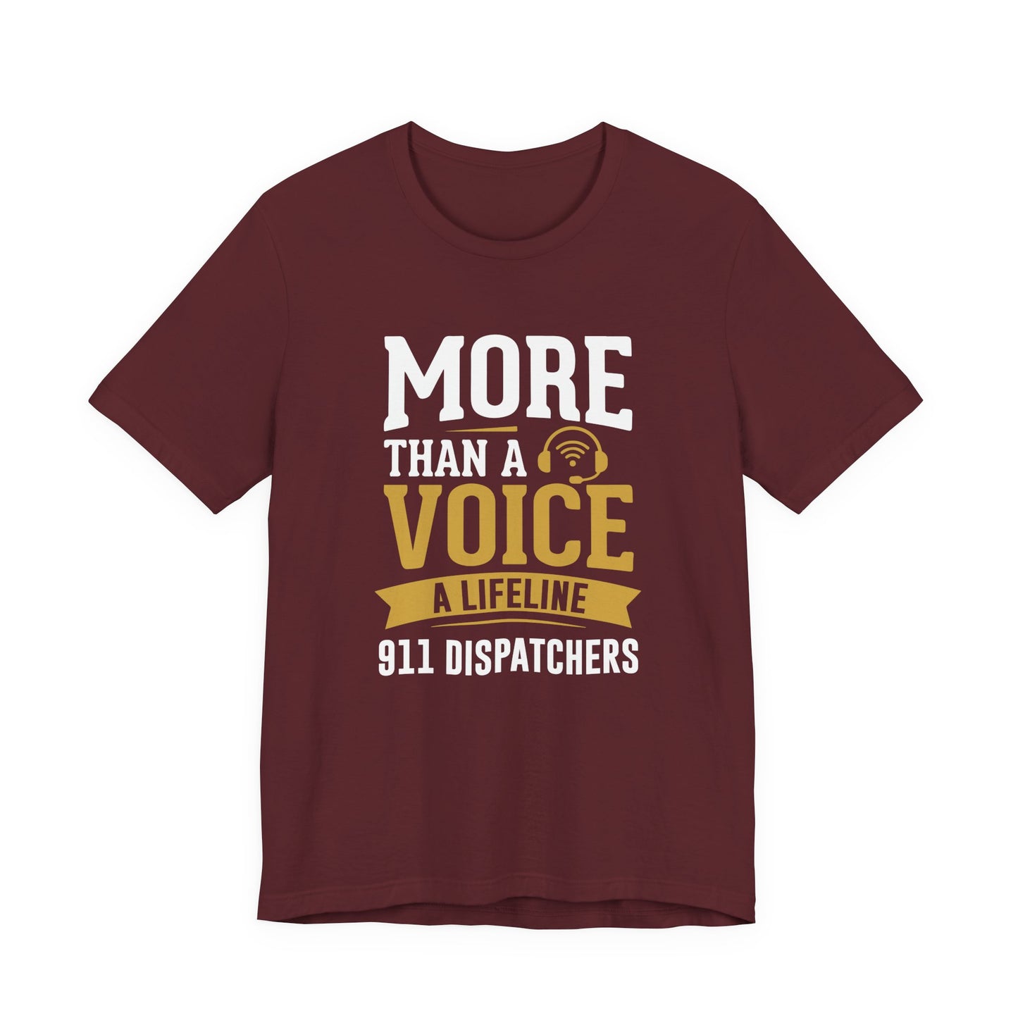 911 Dispatchers T-Shirt — "More Than a Voice, A Lifeline" Appreciation Tee