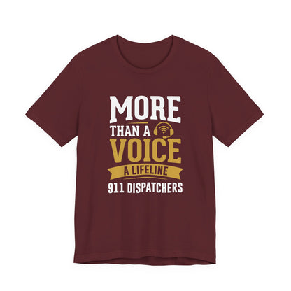 911 Dispatchers T-Shirt — "More Than a Voice, A Lifeline" Appreciation Tee