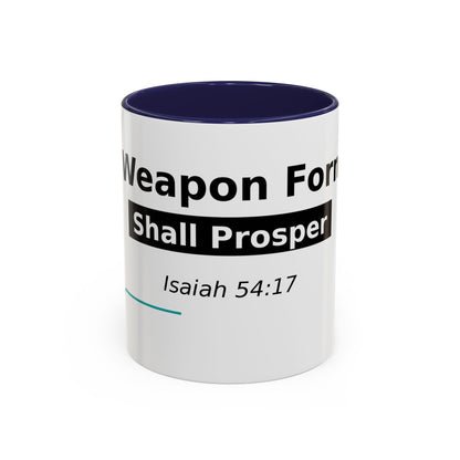 Accent Coffee Mug — "No Weapon Formed Shall Prosper" Isaiah 54:17 Inspirational Christian Mug