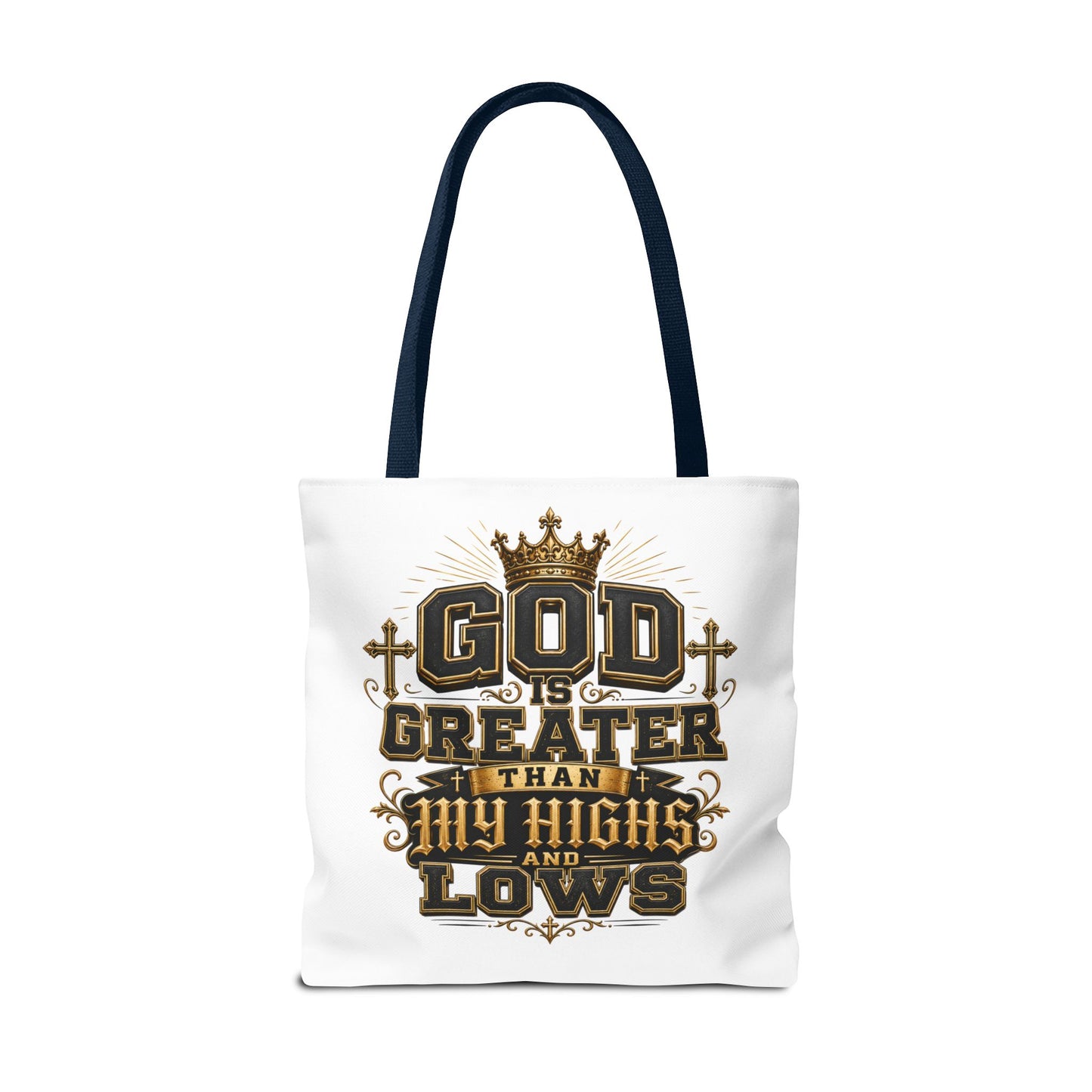 God Is Greater Than My Highs and Lows Tote Bag