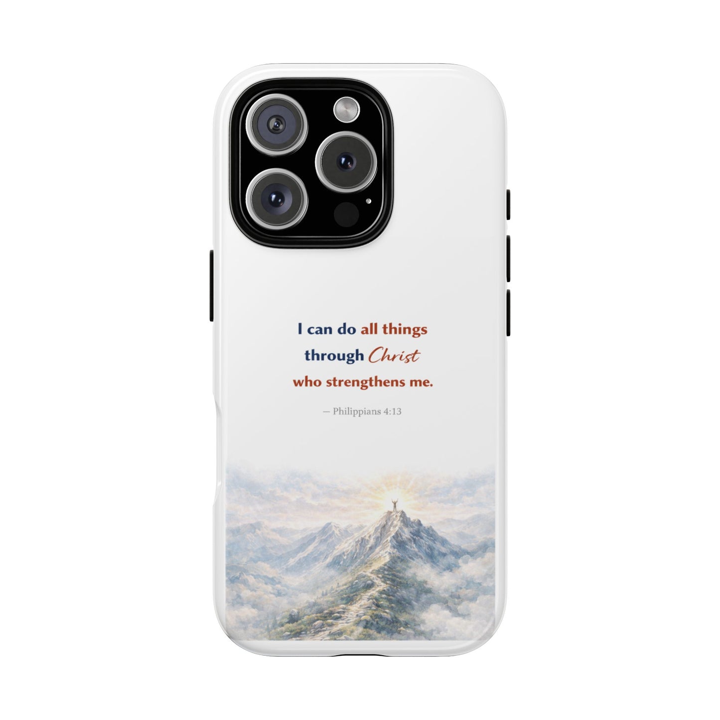 Christian Phone Case – “I Can Do All Things Through Christ” Inspirational Tough Case