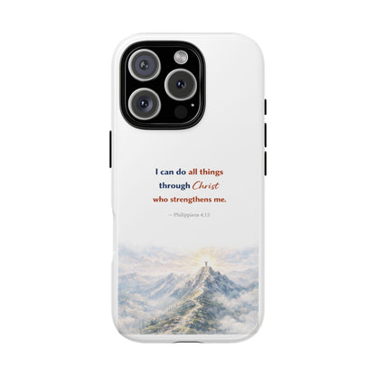 Christian Phone Case – “I Can Do All Things Through Christ” Inspirational Tough Case