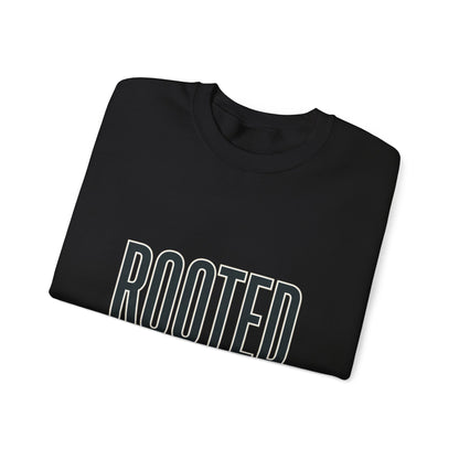 Rooted 'grounded in purpose' Sweatshirt | faith streetwear, bold type
