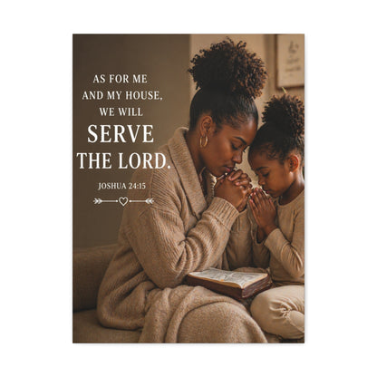 Serve the Lord Canvas Wall Art — Joshua 24:15 Family Prayer Photo Print