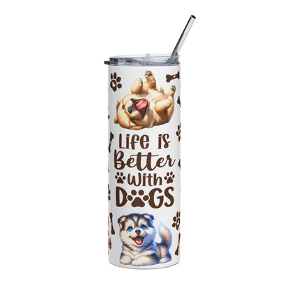 Life Is Better With Dogs 20oz Stainless Tumbler