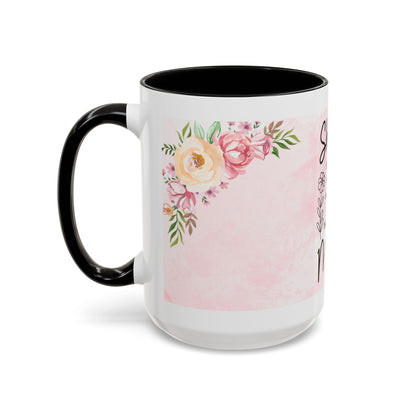 She is Mom Floral Accent Coffee Mug – ‘She is strong, loving, selfless and beautiful’ Gift for Mother’s Day
