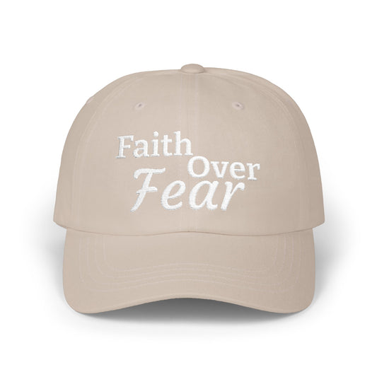 Faith Over Fear Dad Cap — Embroidered Inspirational Baseball Hat