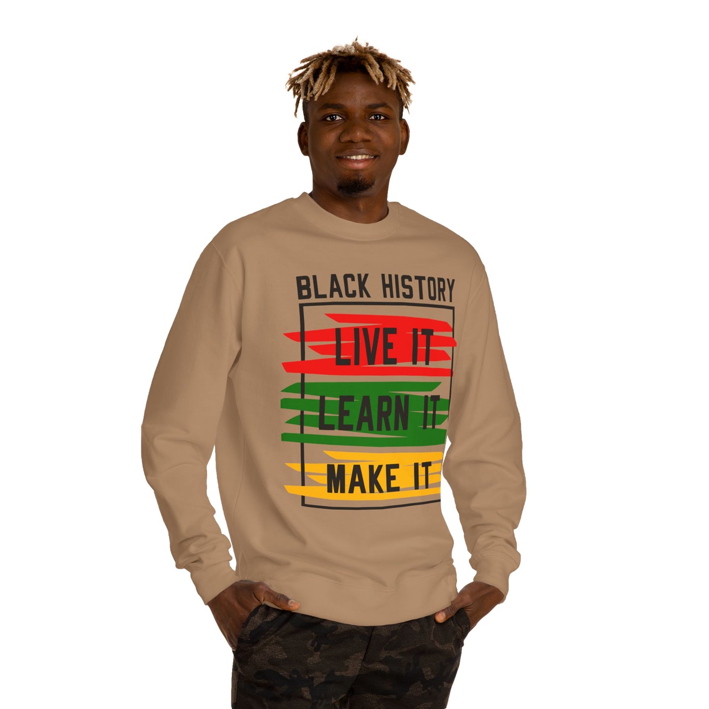 Black History Crewneck Sweatshirt — "Black History: Live It, Learn It, Make It"