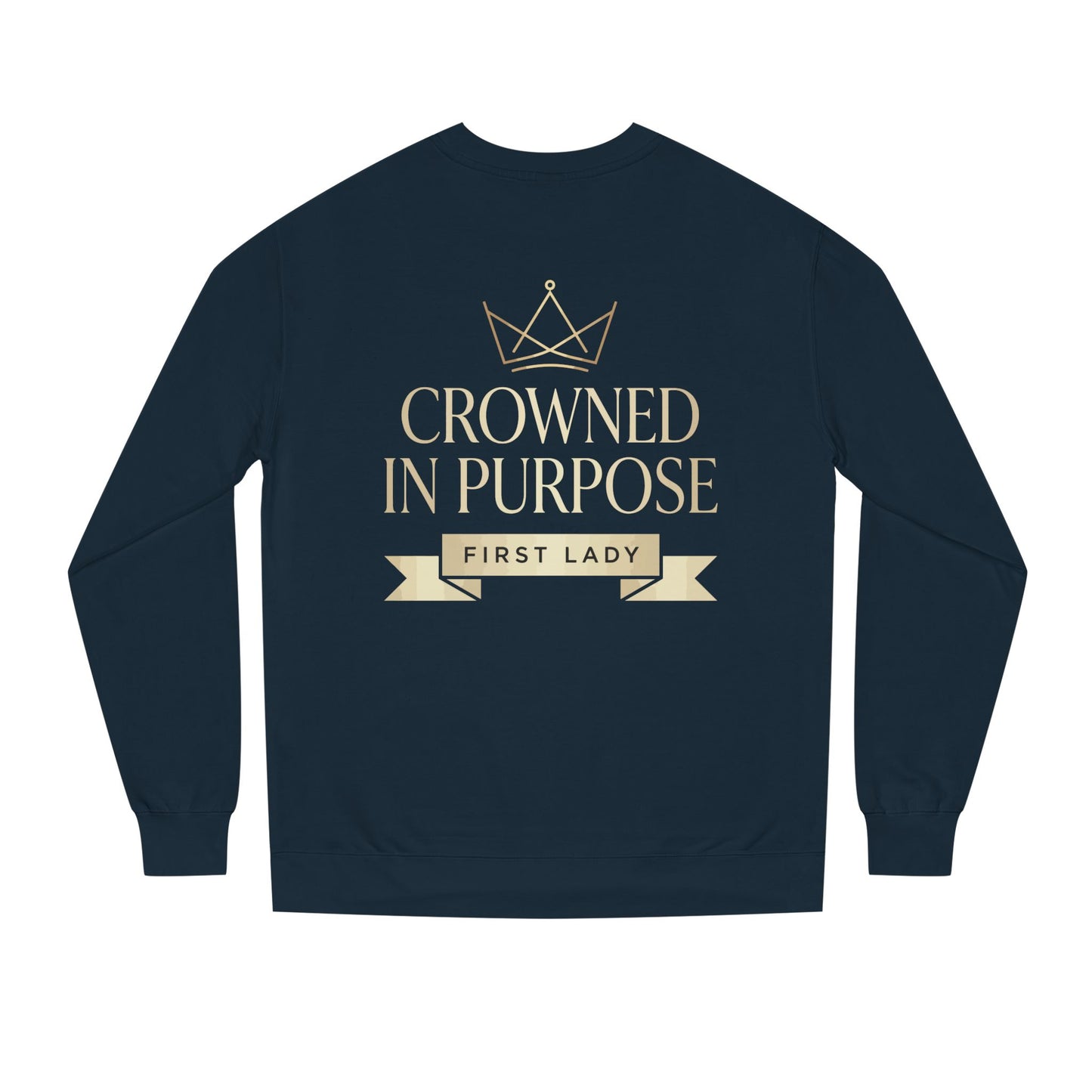 Crowned in Purpose Sweatshirt — First Lady Inspirational Crewneck