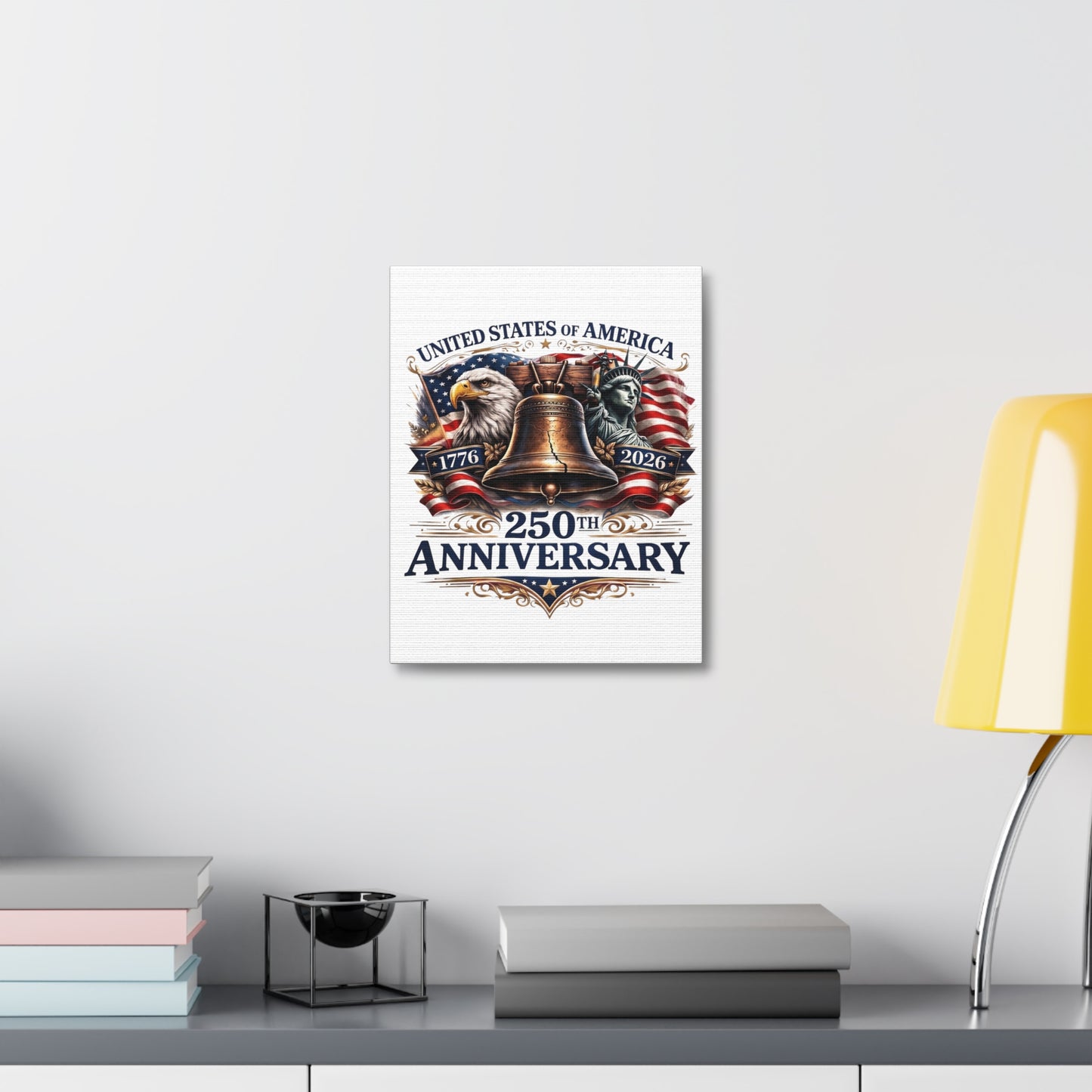 250th Anniversary USA Stretched Canvas – Liberty Bell, Eagle & Statue of Liberty Patriotic Wall Art