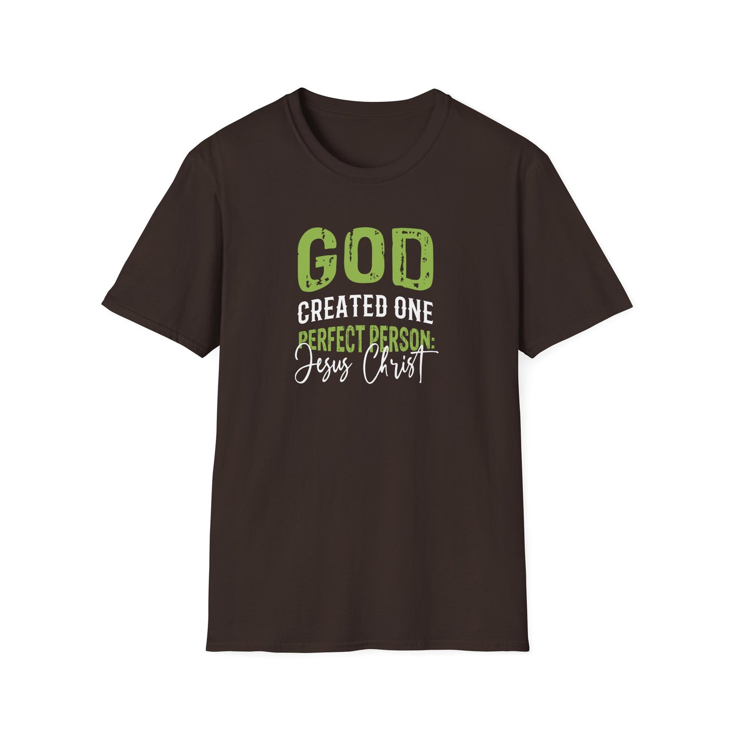 God Created One Perfect Person  Jesus Christ T-Shirt