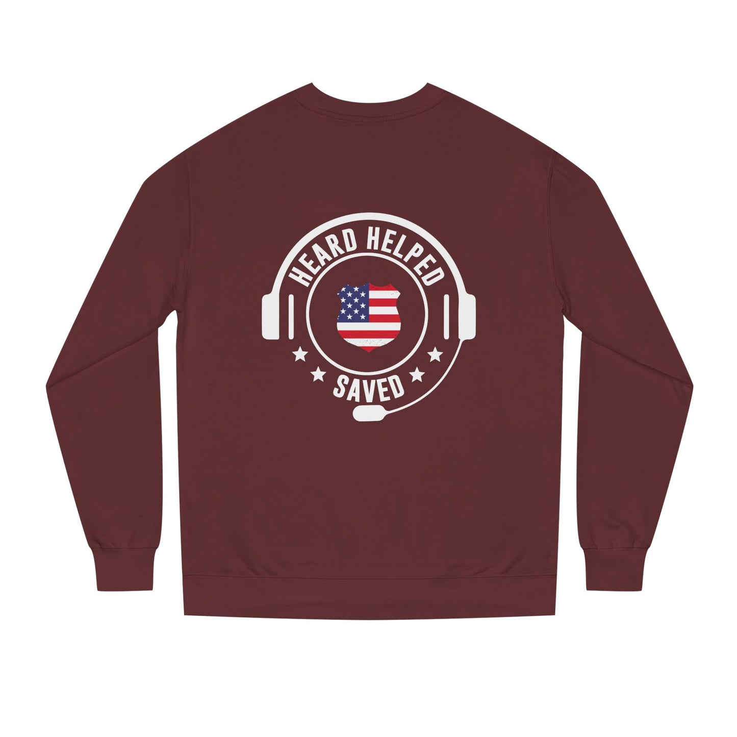 Heard Helped Saved Sweatshirt — Patriotic 911 Dispatcher/EMT Support Crewneck