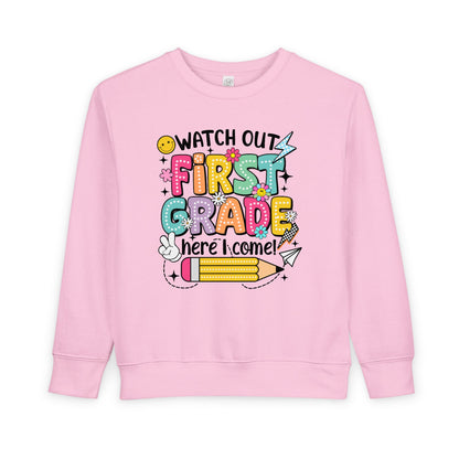 First Grade Sweatshirt - "Watch Out First Grade Here I Come" Toddler Back-to-School Pullover