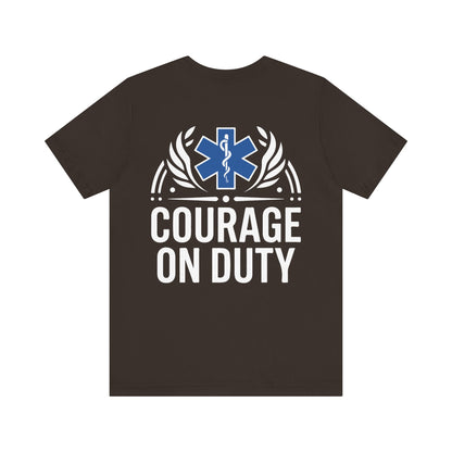 Courage On Duty EMS T-Shirt — Paramedic/EMT Tribute Tee