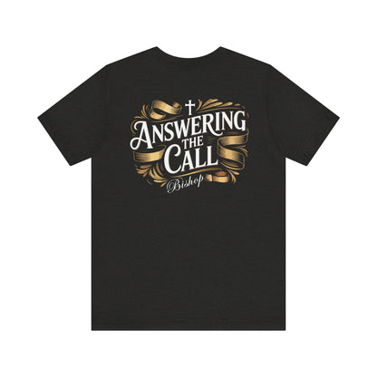 Answering the Call Bishop T-Shirt — Christian Ministry Tee