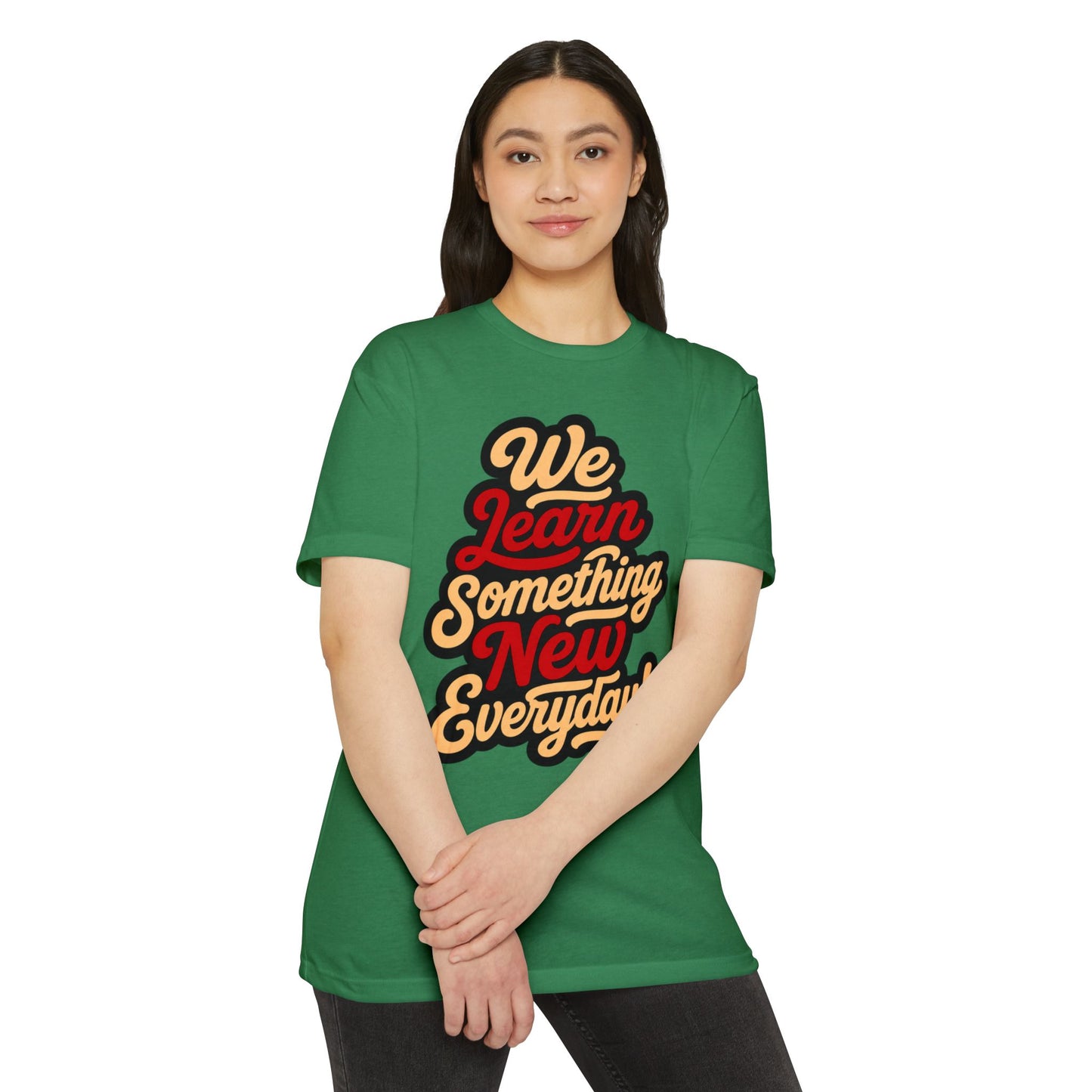We Learn Something New Everyday T-Shirt