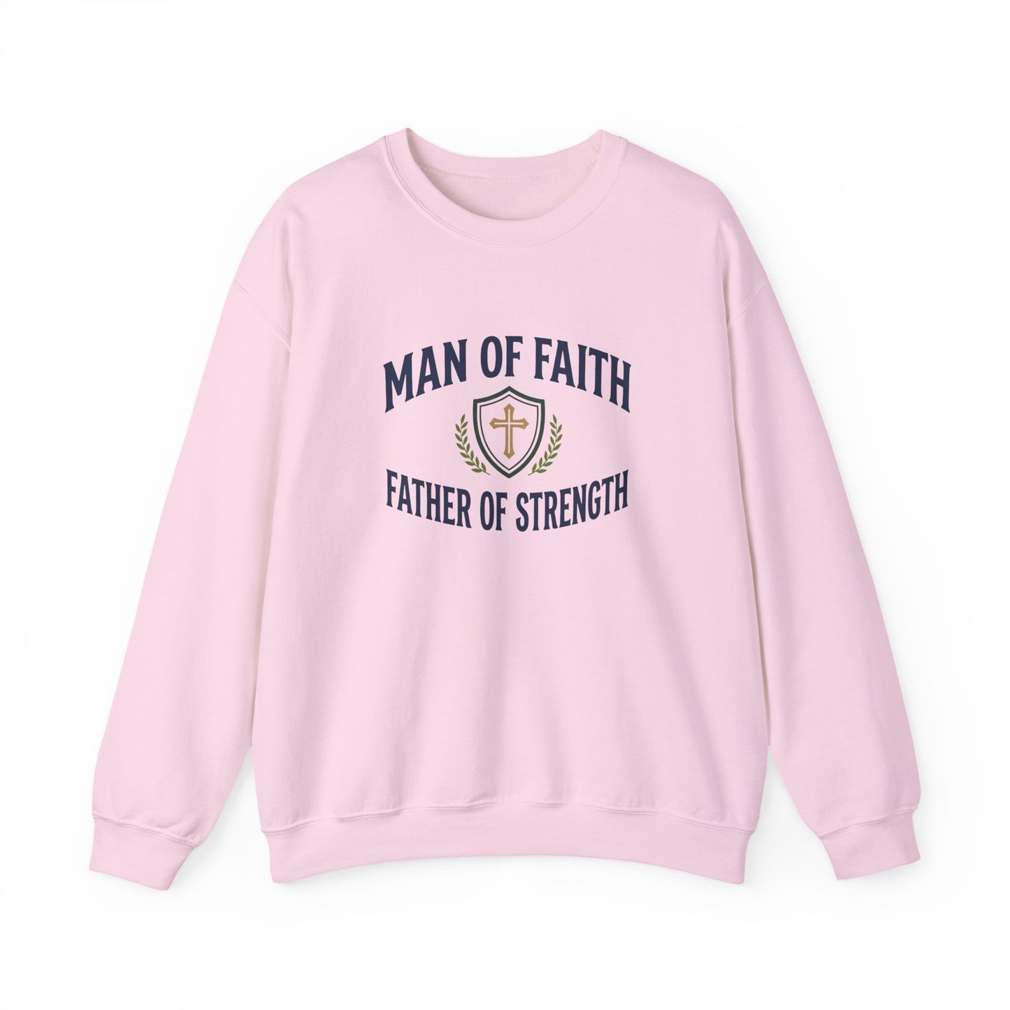 "Man of Faith, Father of Strength"  Crewneck Sweatshirt