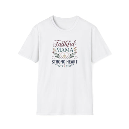 Faithful Mama Strong Heart T-Shirt