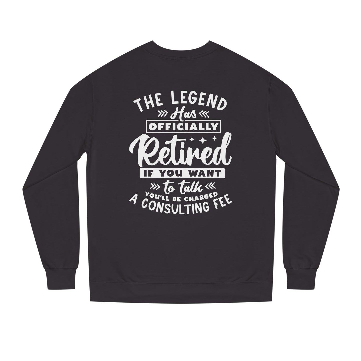 Retired Legend Sweatshirt — "The Legend Has Officially Retired" Retirement Gift