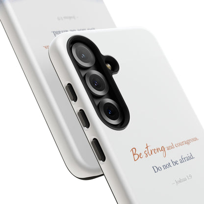 Inspirational 'Be Strong and Courageous' Phone Case — Joshua 1:9 Christian Protective Tough Case