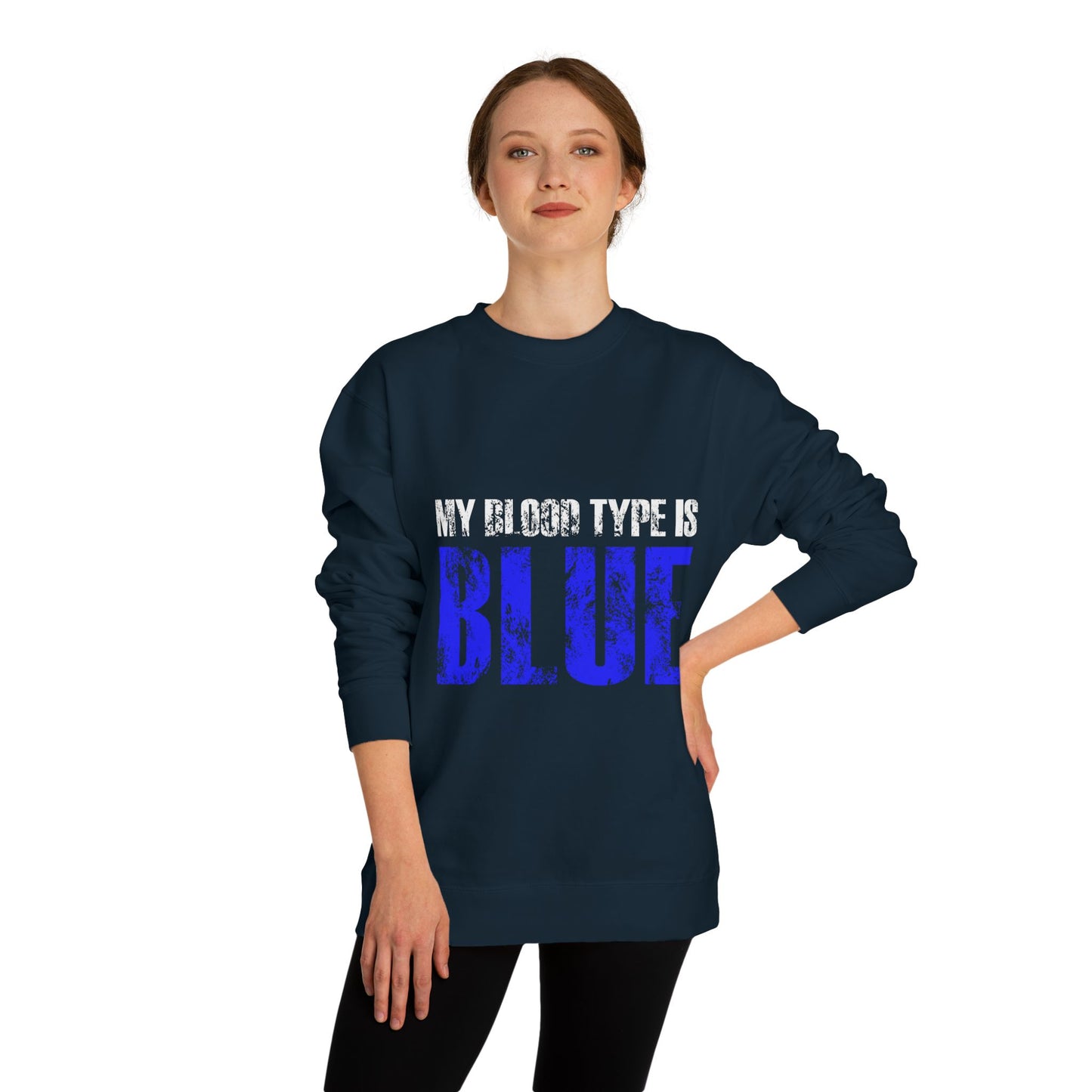 Crewneck Sweatshirt — "My Blood Type Is Blue" Distressed Graphic