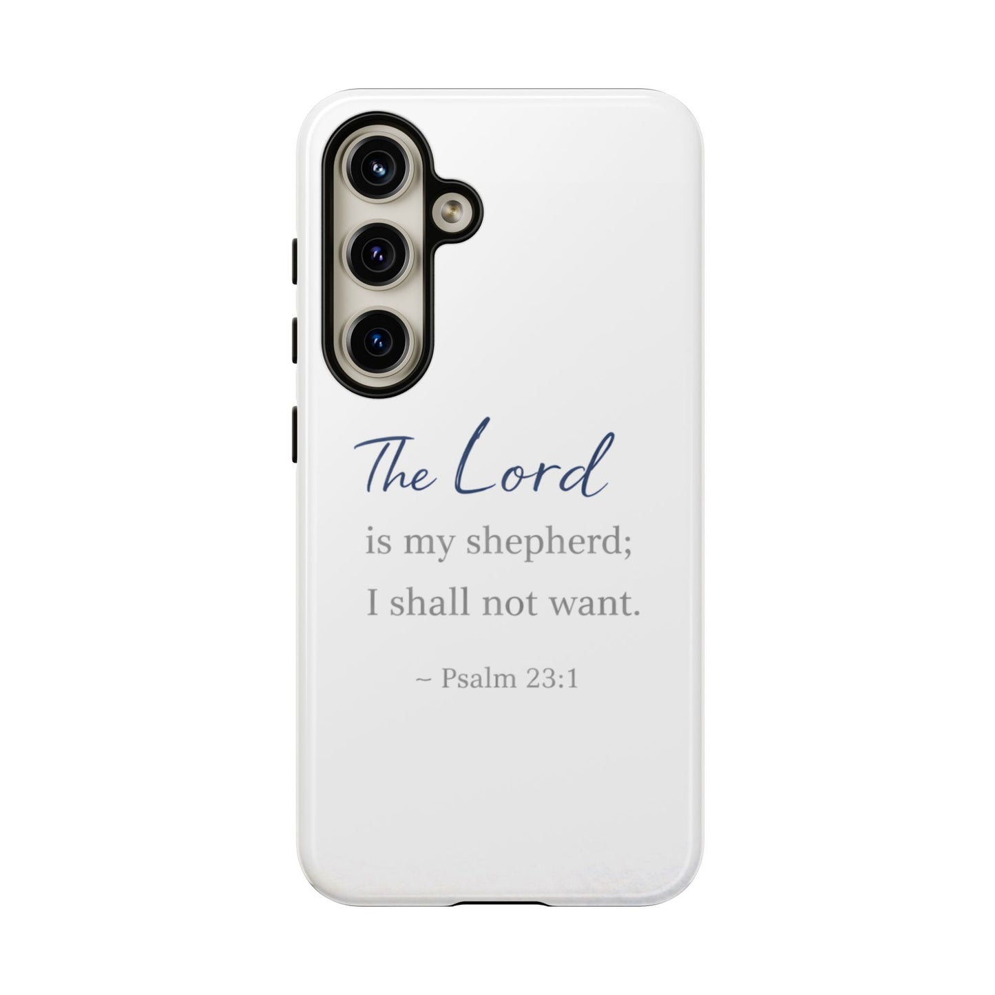 Psalm 23:1 Phone Case — "The Lord is my shepherd; I shall not want" Christian Protective Cover