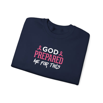 "God Prepared Me For This"  Sweatshirt
